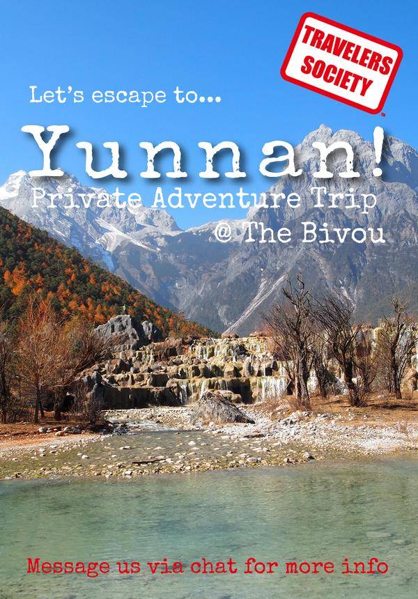 Travelers Society: Let’s escape...to Yunnan! (Private Adventure Trip @ The Bivou)