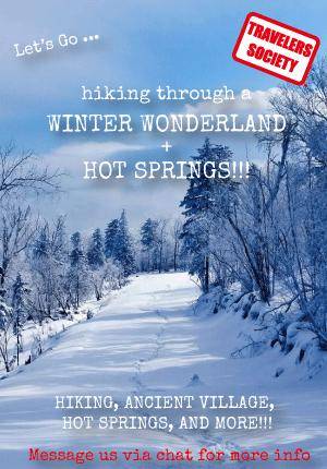 Travelers Society:  Let’s go... hiking through a winter wonderland + hot springs!!! (January 19-21)
