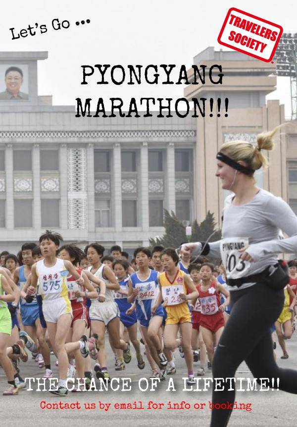 Travelers Society: Let's go…run the Pyongyang Marathon + check out North Korea!!! (April 6 - 11)