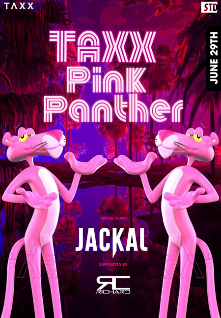 TAXX Pink Panther Party with Jackal