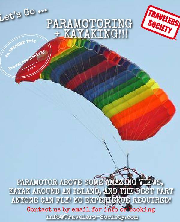 Travelers Society: Let’s go...Paramotoring + Kayaking!!!(August 17-19)