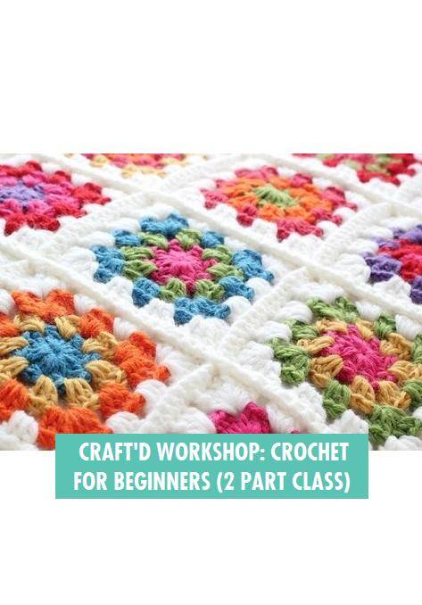Craft'd Shanghai - Crochet for Beginners (2 Part Class)
