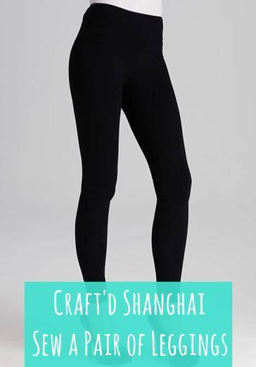 Craft'd Shanghai - Sew a Pair of Leggings