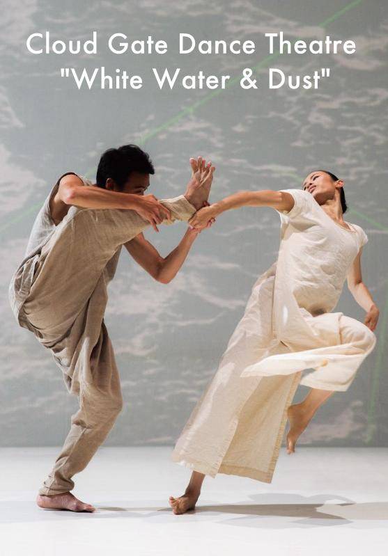 Cloud Gate Dance Theatre "White Water & Dust"