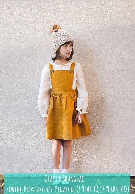 Craft'd Shanghai - Sewing Kids Clothes: Pinafore (1 YEAR TO 12 YEARS OLD)