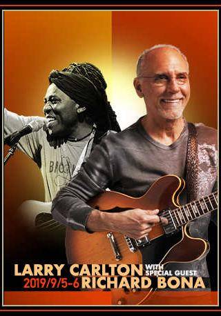 Larry Carlton with Special Guest Richard Bona