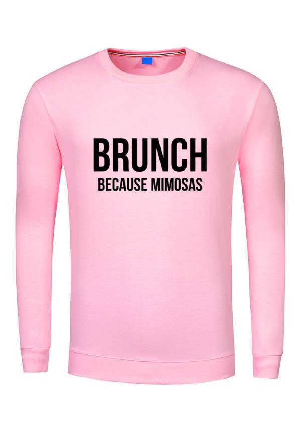 Brunch (Because Mimosas) Crew Neck