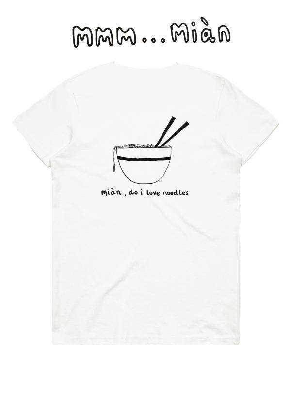 Miàn...Do I Love Noodles: T-shirt