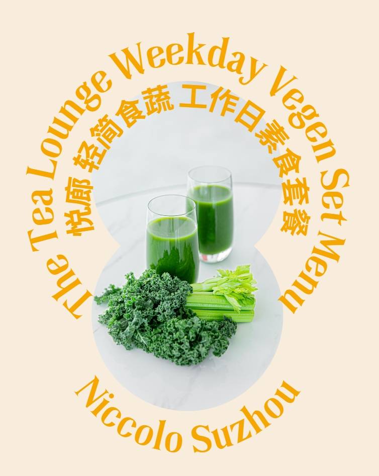 The Tea Lounge Weekday Vegen Set Menu | Niccolo Suzhou