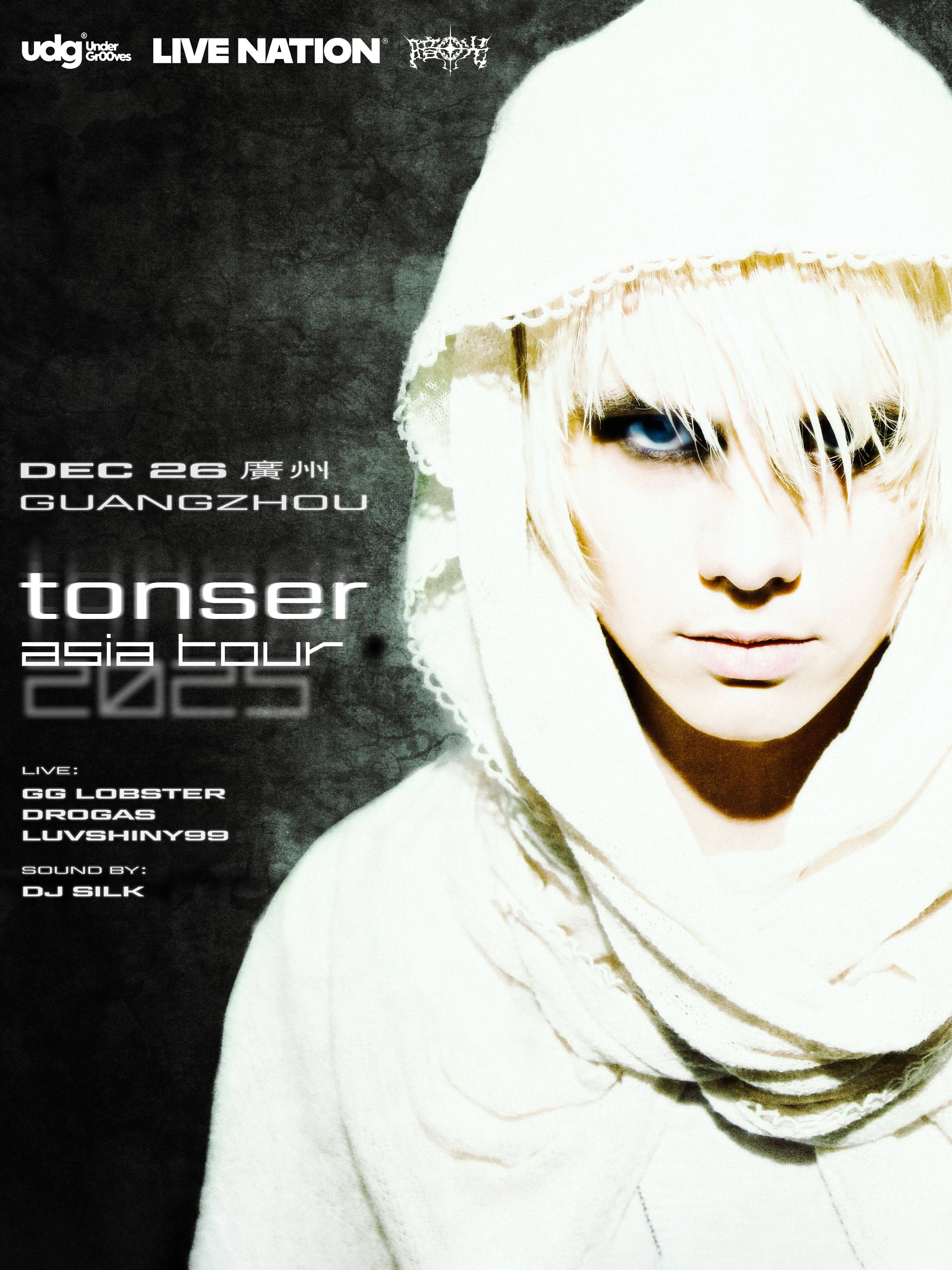 UDG® pres. TONSER "WINTER IS COMING" Asia Tour - Guangzhou 